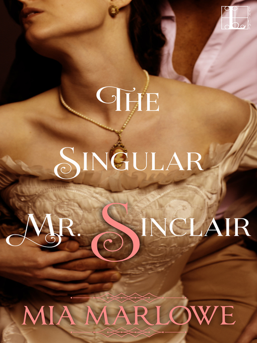 Title details for The Singular Mr. Sinclair by Mia Marlowe - Available